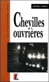 Coverture du livre de Michel Verret Chevilles ouvrières aux Éditions de l’Atelier