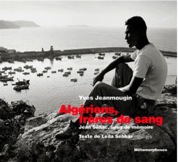 Couverture du livre Algériens, frères de sang / Jean Sénac, lieux de mémoire